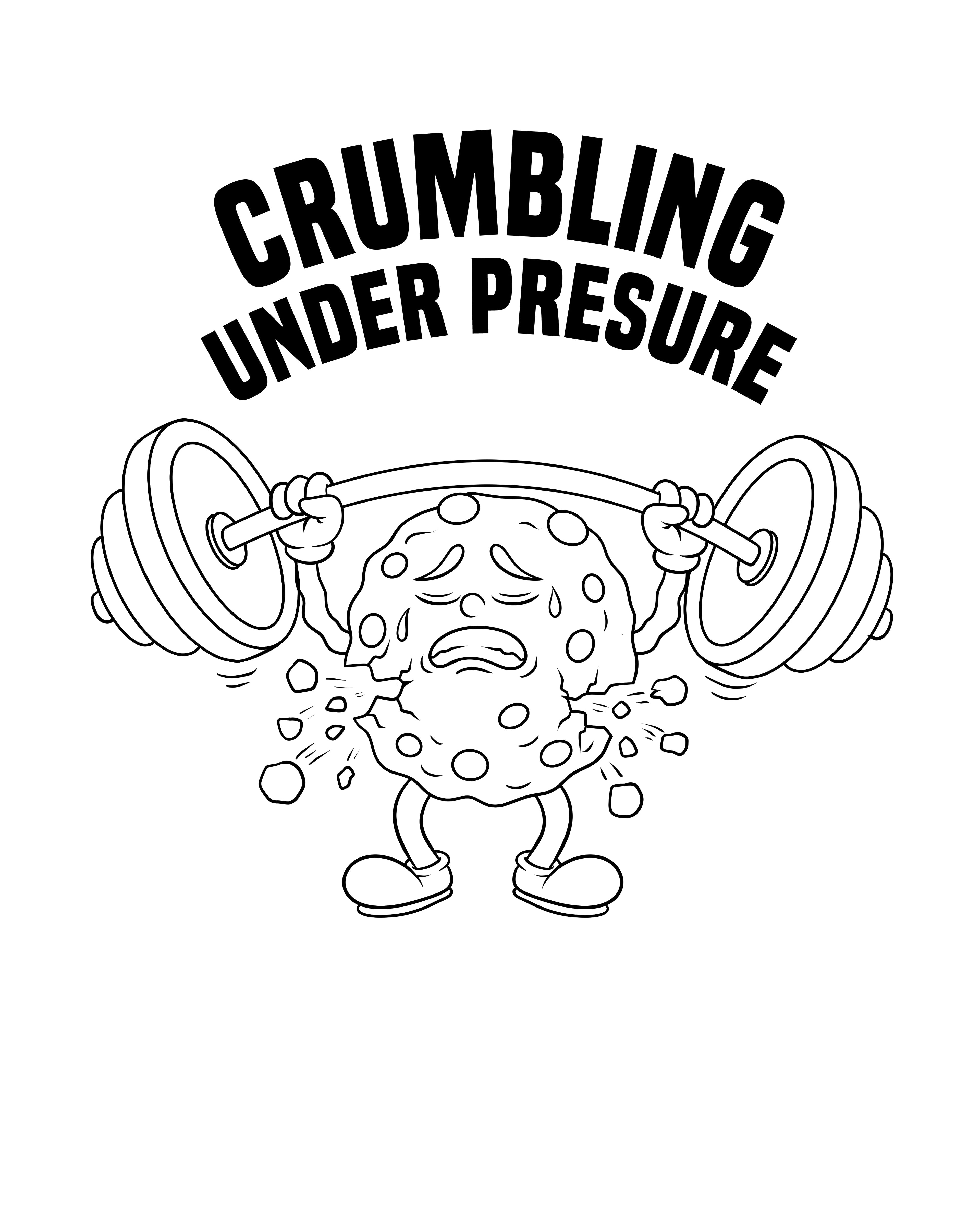 Crumbling Under Pressure